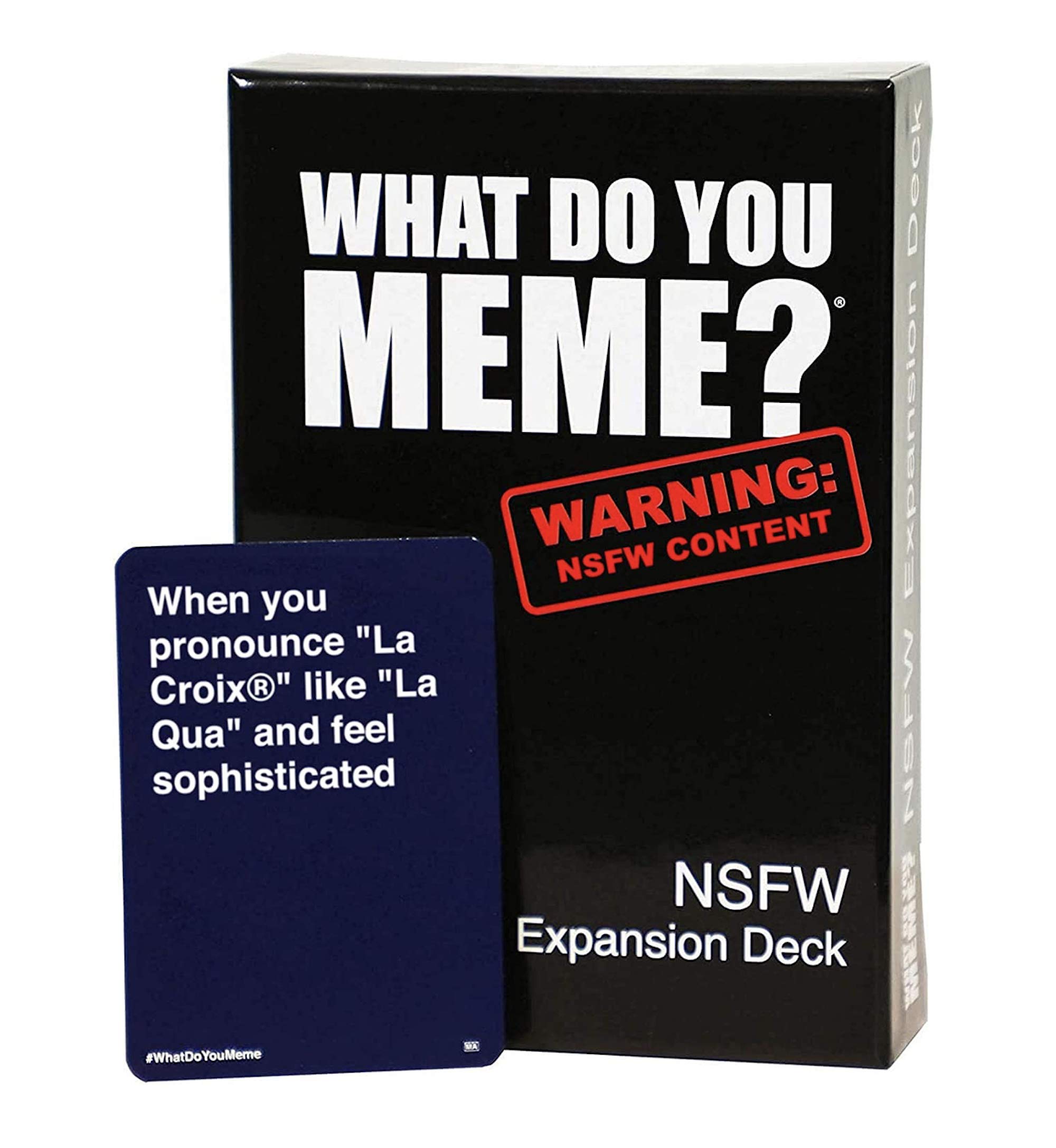 WHAT DO YOU MEME?  Designed to be Added to Core Game: NSFW Expansion Pack