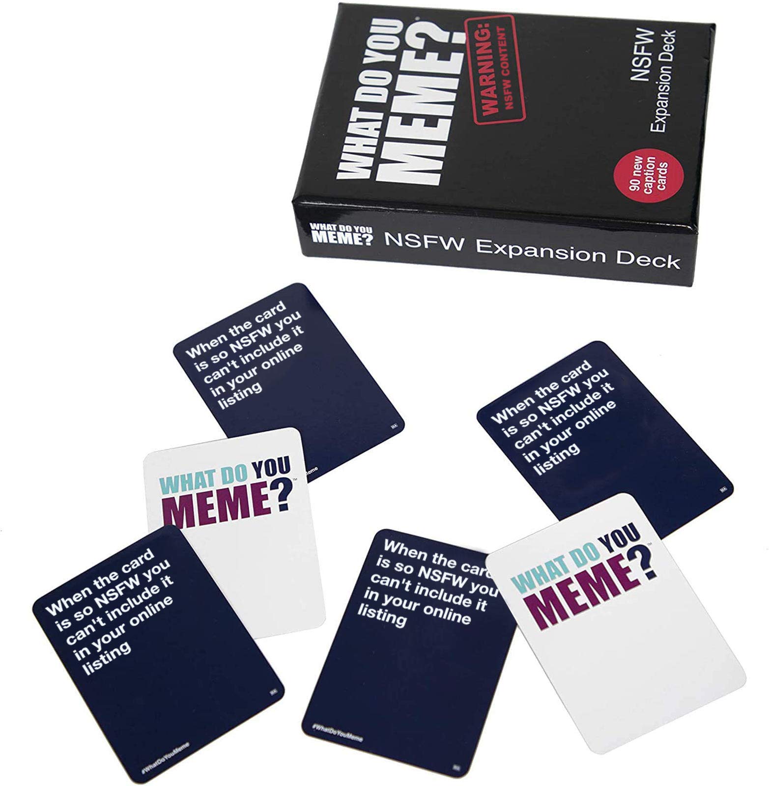 WHAT DO YOU MEME?  Designed to be Added to Core Game: NSFW Expansion Pack