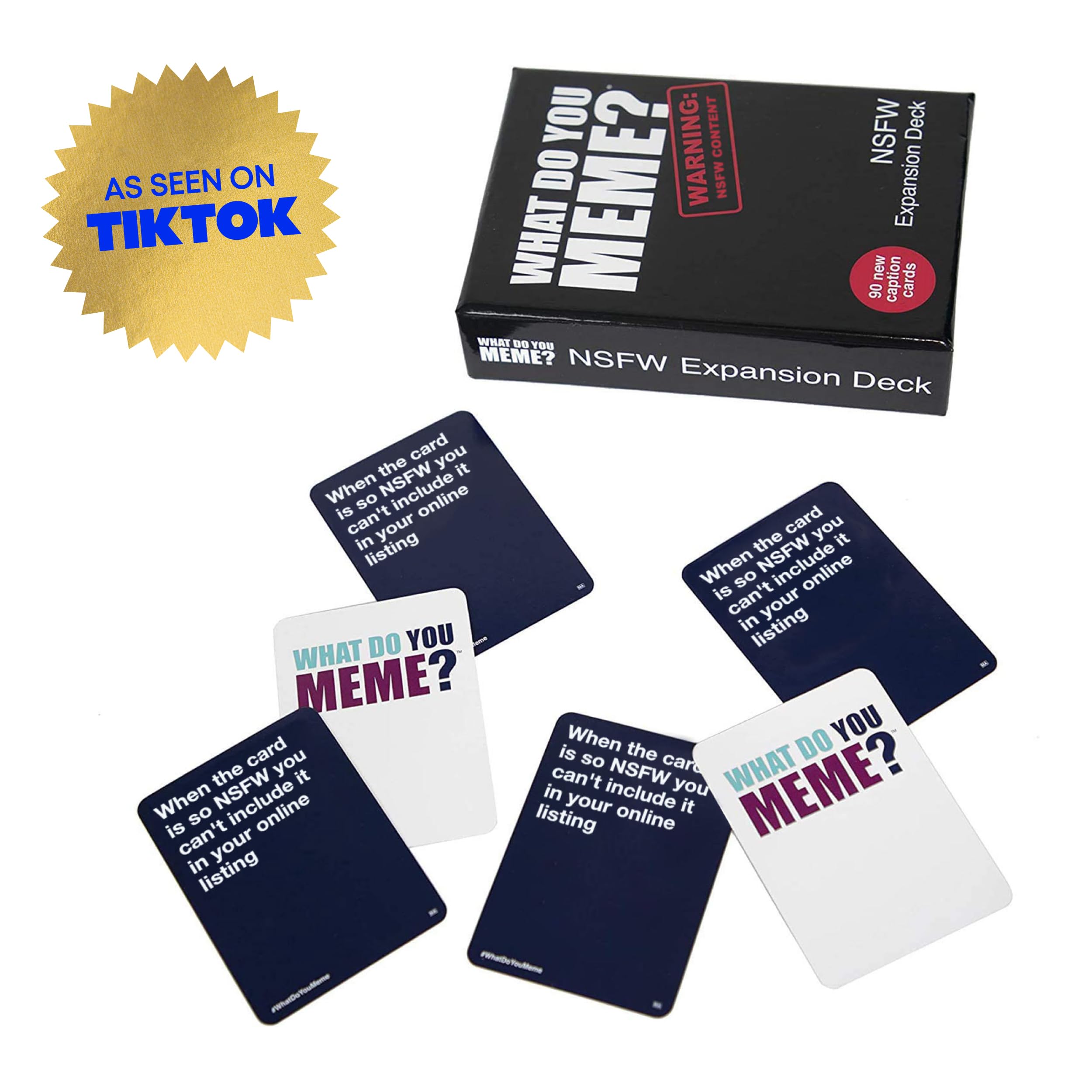 WHAT DO YOU MEME?  Designed to be Added to Core Game: NSFW Expansion Pack