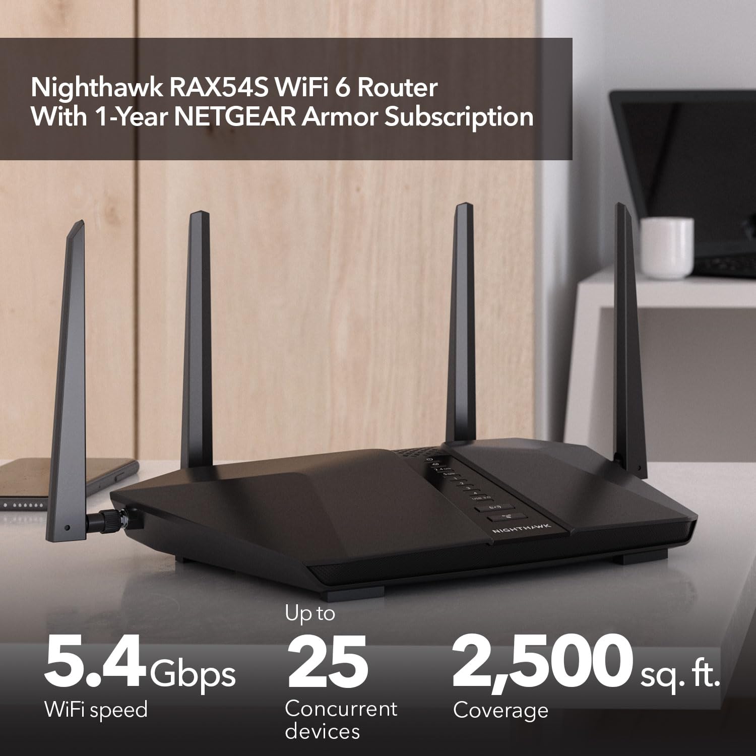 NETGEAR Nighthawk 6-Stream Dual-Band WiFi 6 Router (RAX54S) – Security Features, AX5400 Wireless Speed, Up to 5.4 Gbps, Covers up to 2,500 sq. ft., 25 Devices - 1-Year Armor Subscription Included: WiFi 6, 5.4Gbps