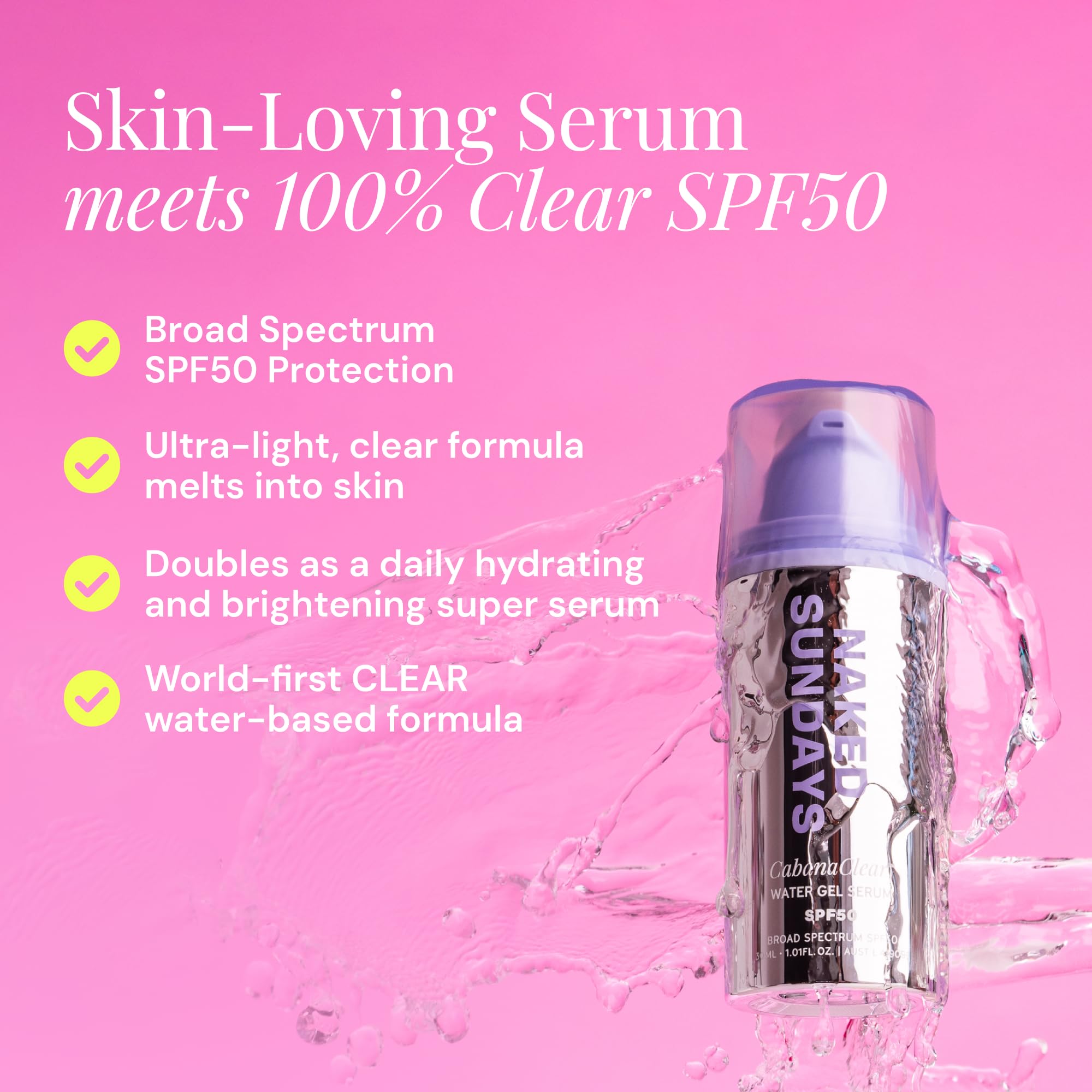 Naked Sundays CabanaClear SPF 50 Water Gel Serum - Invisible Daily Lightweight & Hydrating Sunscreen with Hyaluronic Acid, Broad Spectrum, Oil-Free, Silicone Free, Fragrance-Free for All Skin Types: 1.01 Fl Oz (Pack of 1)